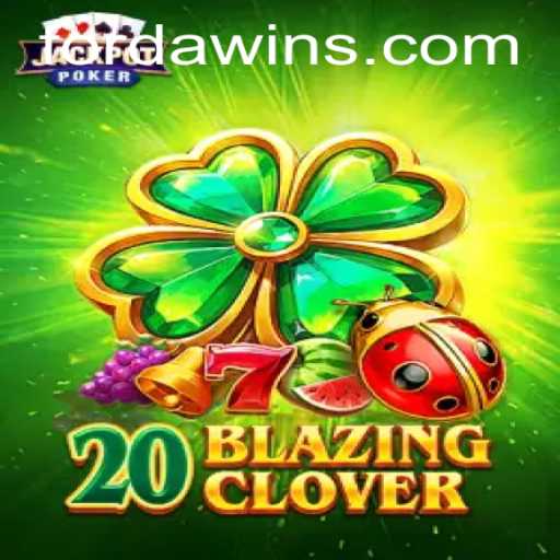 The Exciting World of 20BlazingClover: Discover the Game and Conquer with FORDAWIN