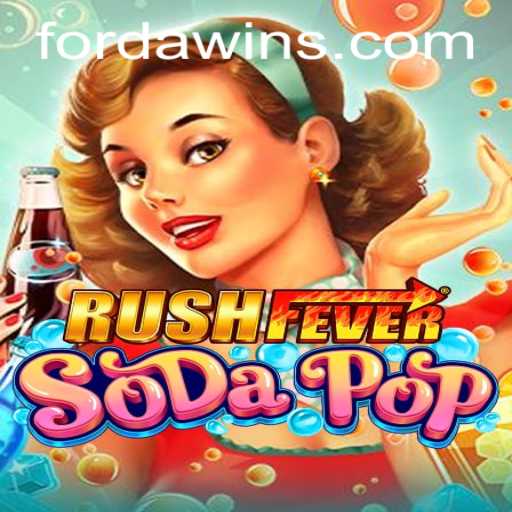 RushFeverSodaPop: The Thrilling Gaming Phenomenon with FORDAWIN